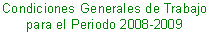 Condiciones Generales de Trabajo 
para el Periodo 2008-2009